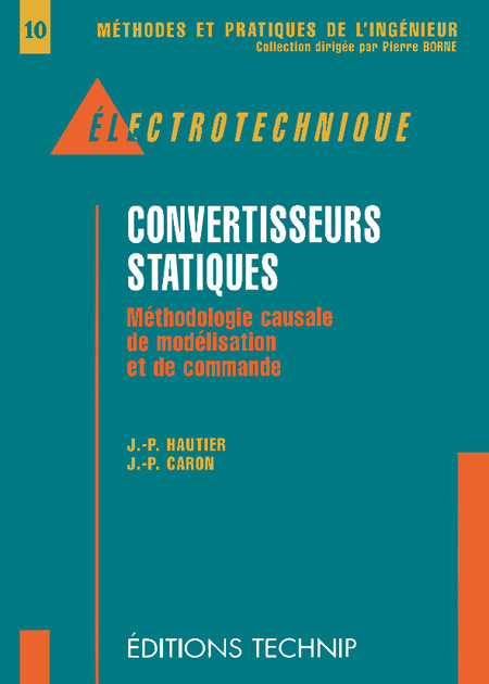 Convertisseurs statiques - CARON Jean-Pierre - HAUTIER Jean-Paul